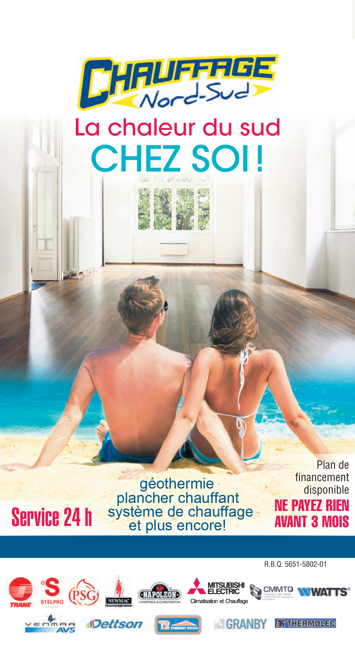 S’offrir le sud à l’année c’est possible.